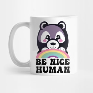 Be Nice Human Bear Funny Mug